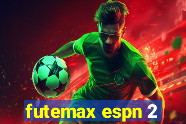 futemax espn 2